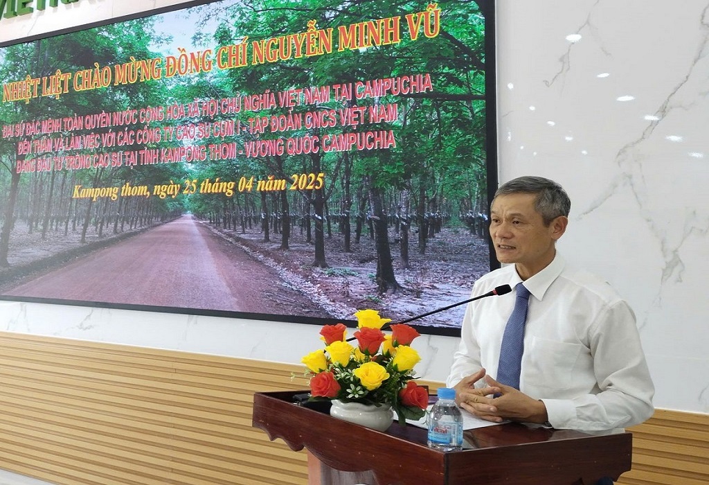 Đại sứ Nguyễn Minh Vũ: “Những đóng góp của ngành cao su là minh chứng sống động cho tình hữu nghị Việt – Cam”